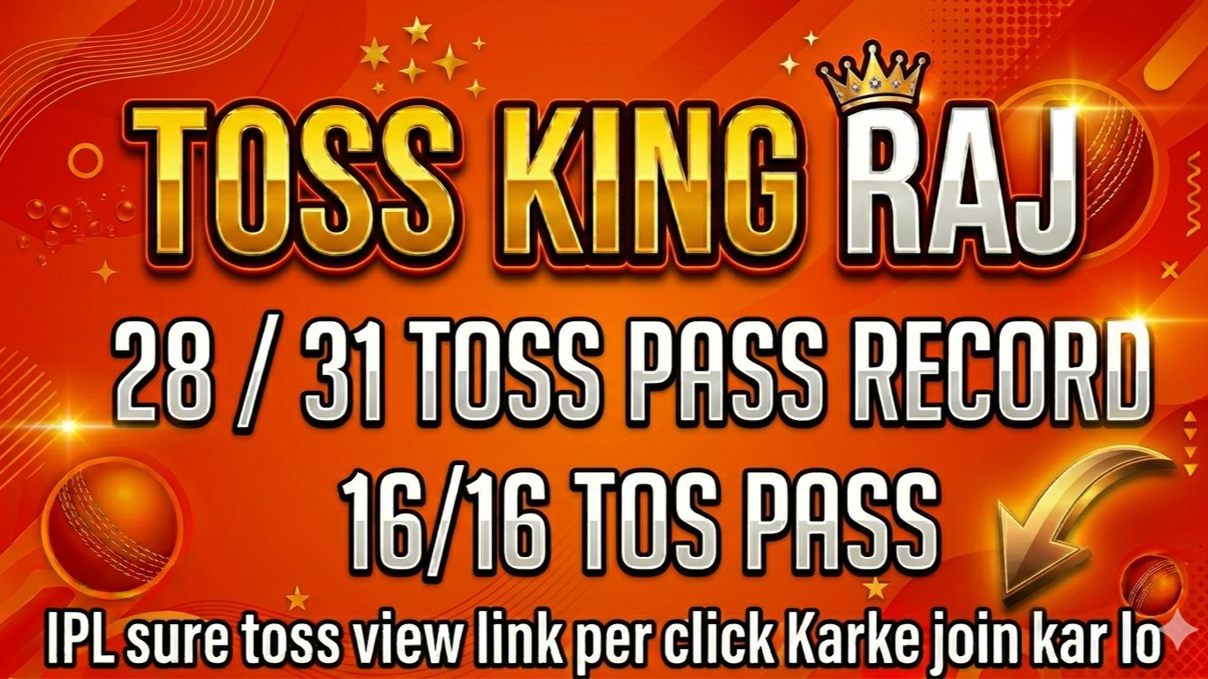 TOSS KING RAJ